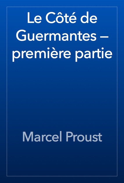 Le Côté de Guermantes - Première partie